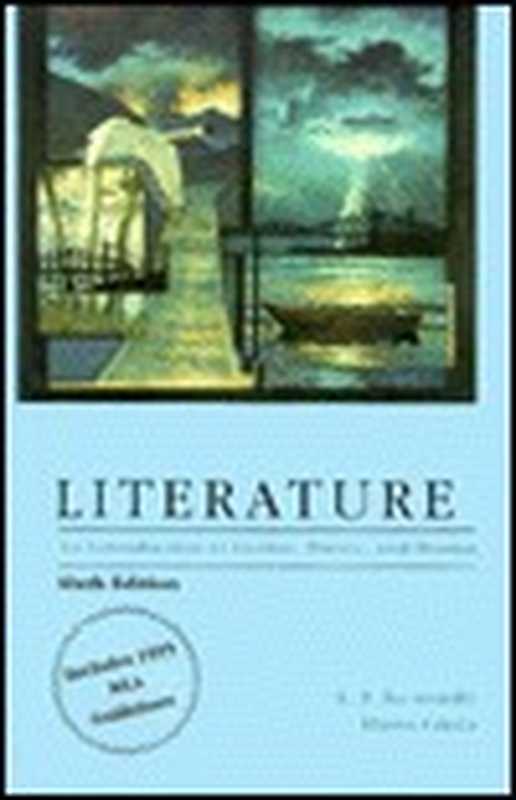 Literature： An Introduction to Fiction， Poetry， and Drama Includes 1995 Mla Guidlines（Dana Gioia， X.J. Kennedy）（HarperCollins College Publishers Inc. 1995）