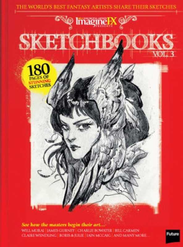 ImagineFX Presents Sketchbooks Vol. 3（ImagineFX）（Future Publishing 2016）