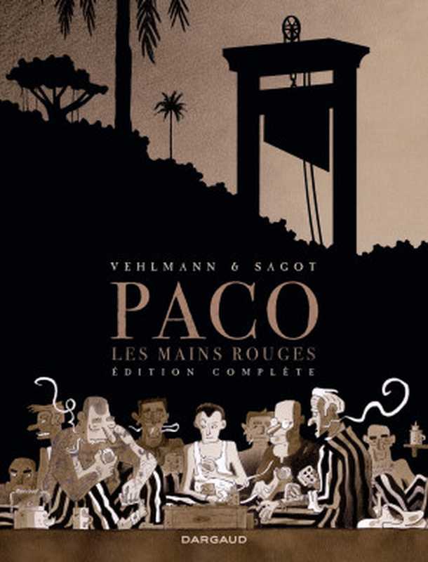 Paco Les Mains Rouges - tome 0 - Paco Les Mains Rouges - Intégrale（Vehlmann Fabien）（Dargaud）