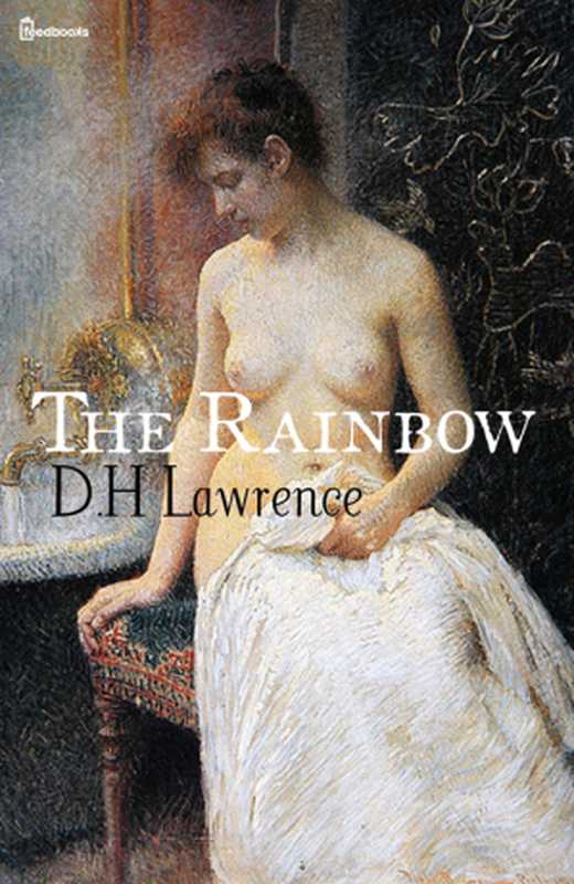 The Rainbow（David Herbert Lawrence [Lawrence， David Herbert]）（Feedbooks 1915）