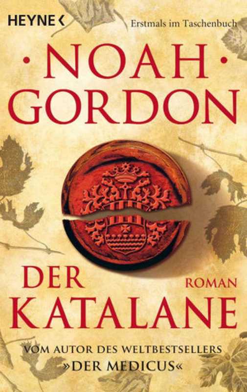 Der Katalane（Gordon， Noah [Gordon， Noah]）（Heyne， Wilhelm Verlag 2009）