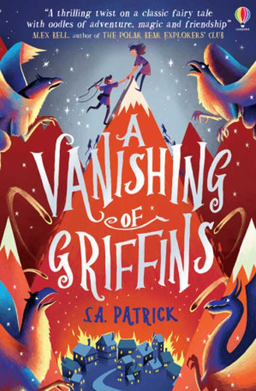 A Vanishing of Griffins（S.A. Patrick）（Usborne Publishing Ltd）