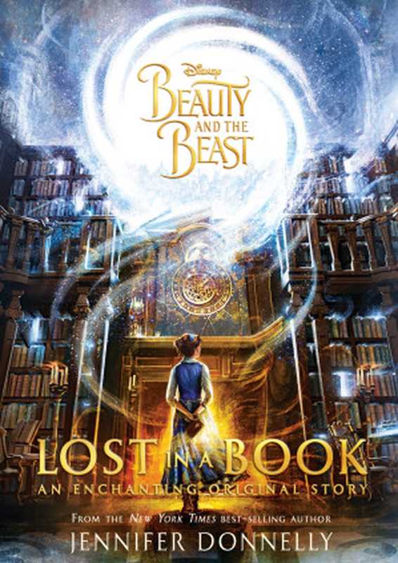 Beauty and the Beast： Lost in a Book（Donnelly Jennifer）（Disney Press 2017）