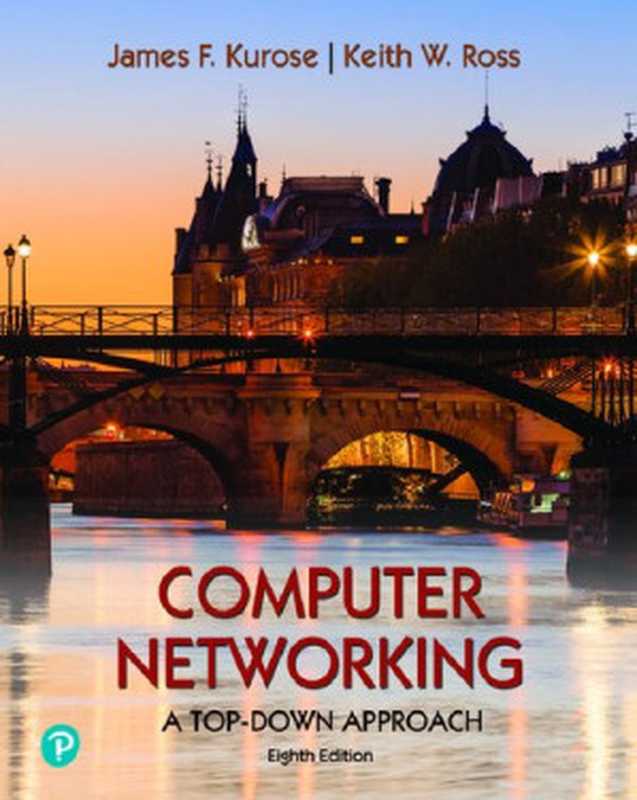 Computer Networking： A Top-Down Approach（James F. Kurose， Keith W. Ross）（Pearson 2022）