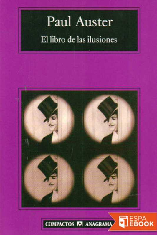 El libro de las ilusiones（Paul Auster [Auster， Paul]）（2001）