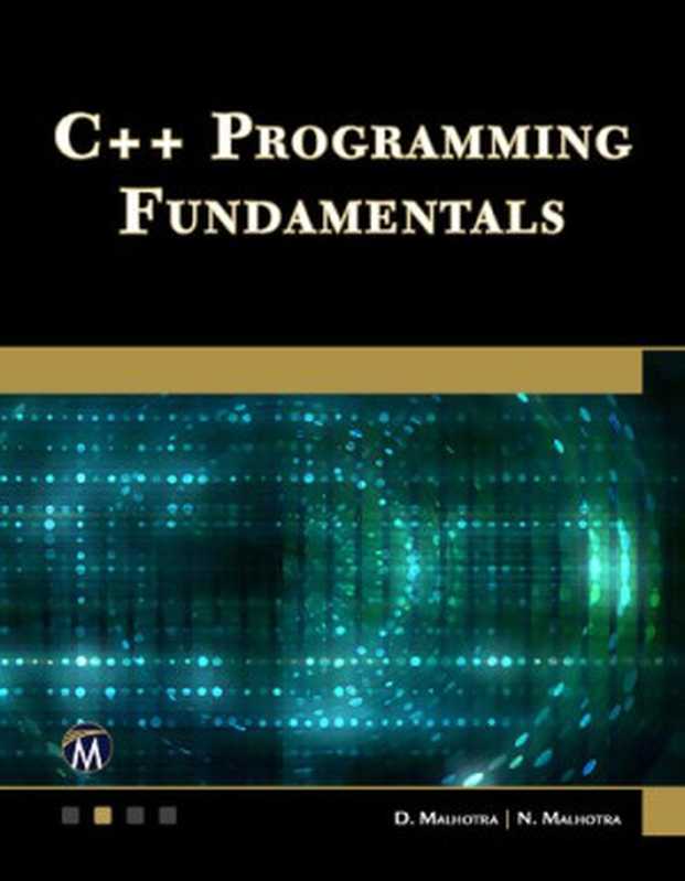 C++ Programming Fundamentals（Dheeraj Malhotra， Neha Malhotra）（Mercury Learning and Information 2023）