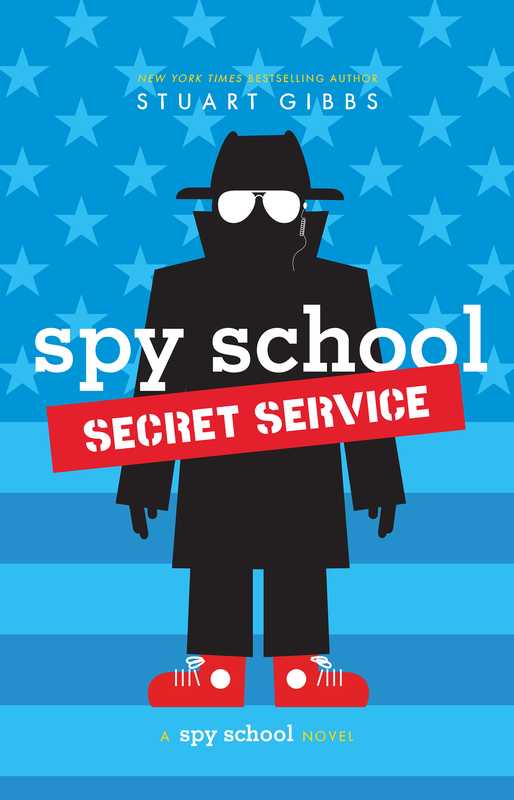 Spy School Secret Service（Gibbs Stuart）（Simon & Schuster Books for Young Readers 2017）