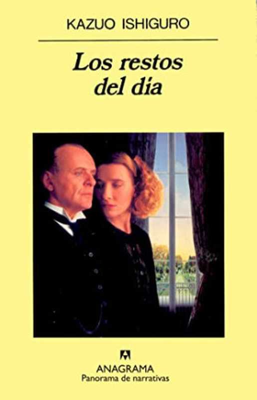 Los restos del día（Ishiguro Kazuo）（Anagrama 1990）