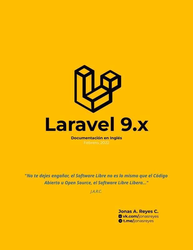 Laravel 9.x Documentation（Laravel LLC）（Compiled by Jonas A. Reyes C. 2022）