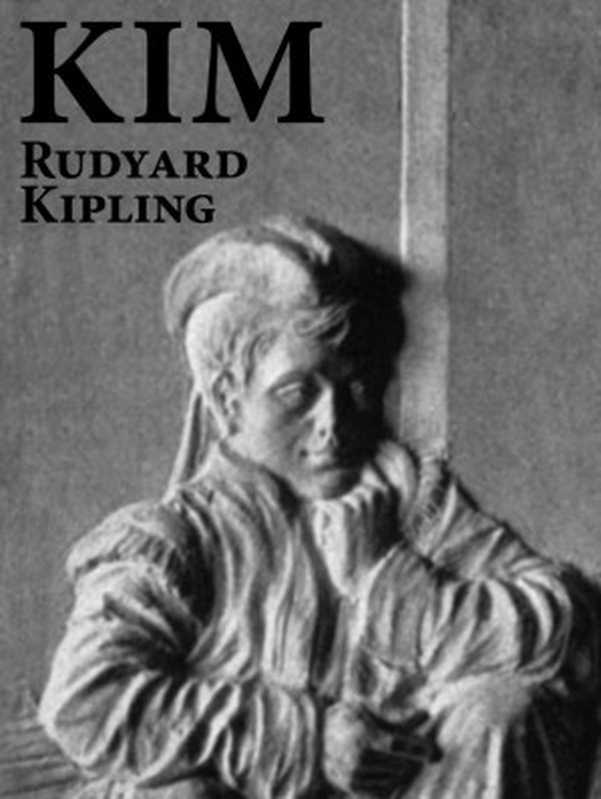 Kim (illustrated)（Kipling Rudyard）（Durrant Publishing）