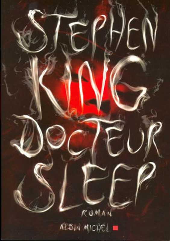 Docteur Sleep（Stephen King）（Albin Michel 2013）