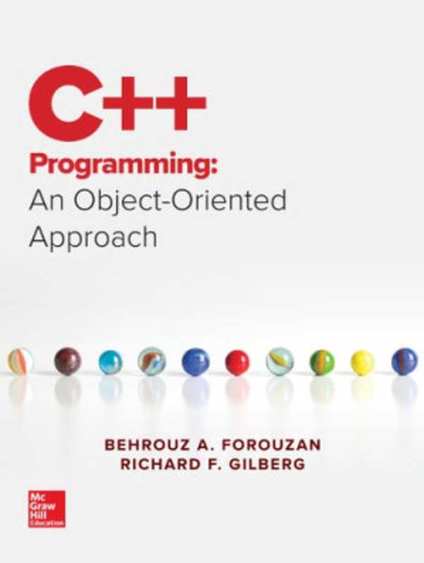 C++ Programming： An Object-Oriented Approach， 1e ISE（Behrouz A. Forouzan， Richard F. Gilberg）（McGraw-Hill 2019）