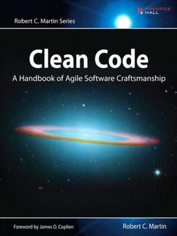 Clean Code： A Handbook of Agile Software Craftsmanship（Robert C. Martin）（Prentice Hall 2008）