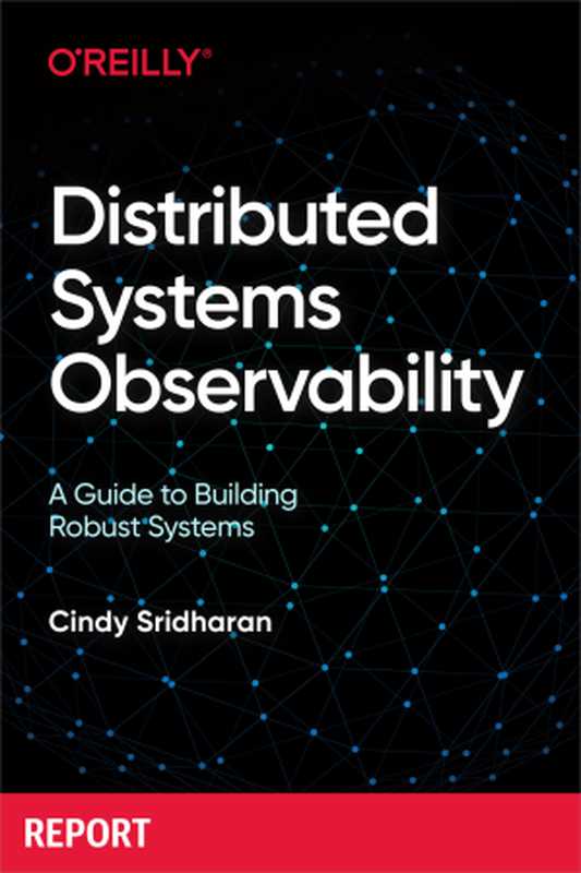 Distributed Systems Observability（Cindy Sridharan）（O