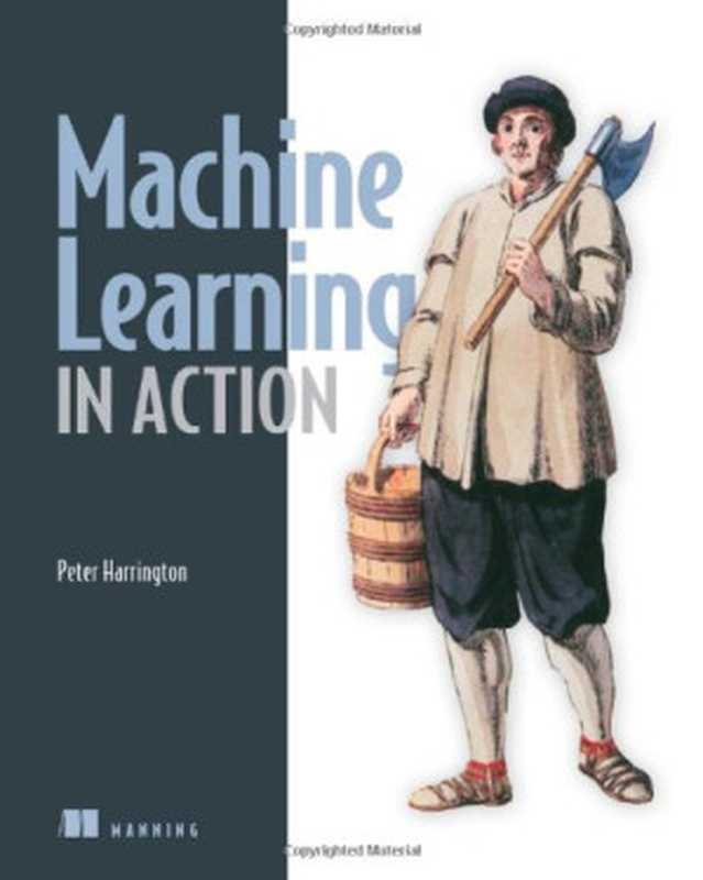 Machine Learning in Action（Peter Harrington）（Manning Publications 2012）