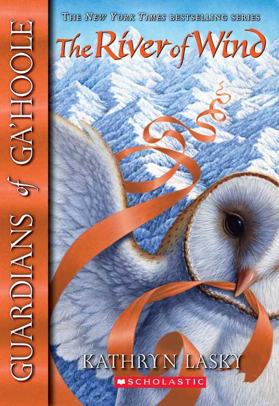 Guardians of Ga’Hoole 13 - The River of Wind（LASKY KATHRYN）（2008）