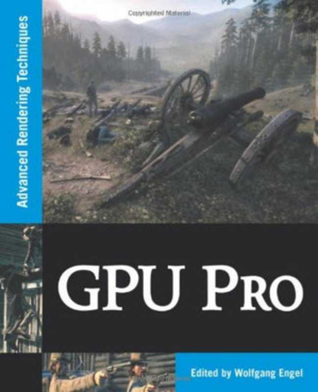 GPU Pro： Advanced Rendering Techniques（Wolfgang Engel）（2011）