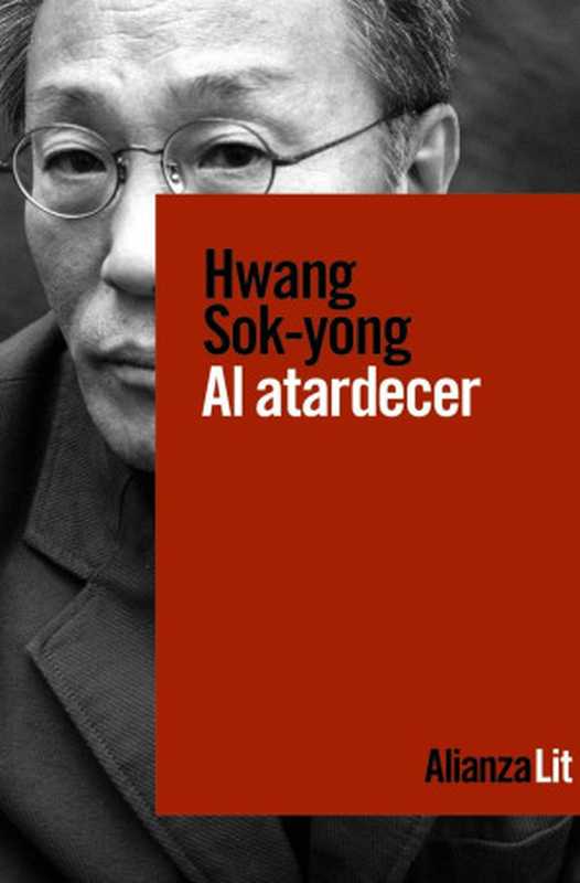 Al atardecer（Hwang Sok-yong ）（Alianza Editorial 2020）