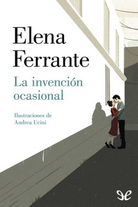 La invención ocasional（Elena Ferrante）（ePubLibre 2019）