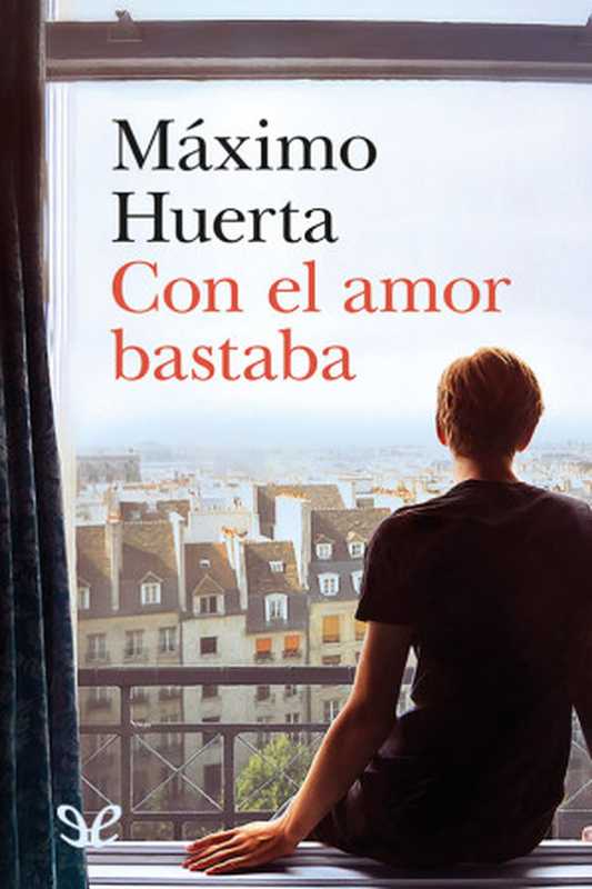 Con el amor bastaba（Máximo Huerta）（2020）