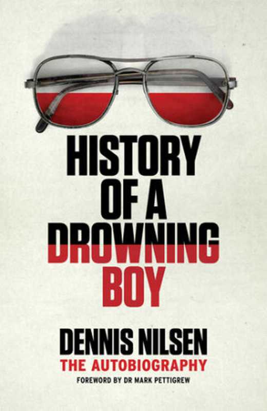 History of a Drowning Boy（Dennis Nilsen）（RedDoor Publishing Limited 2021）