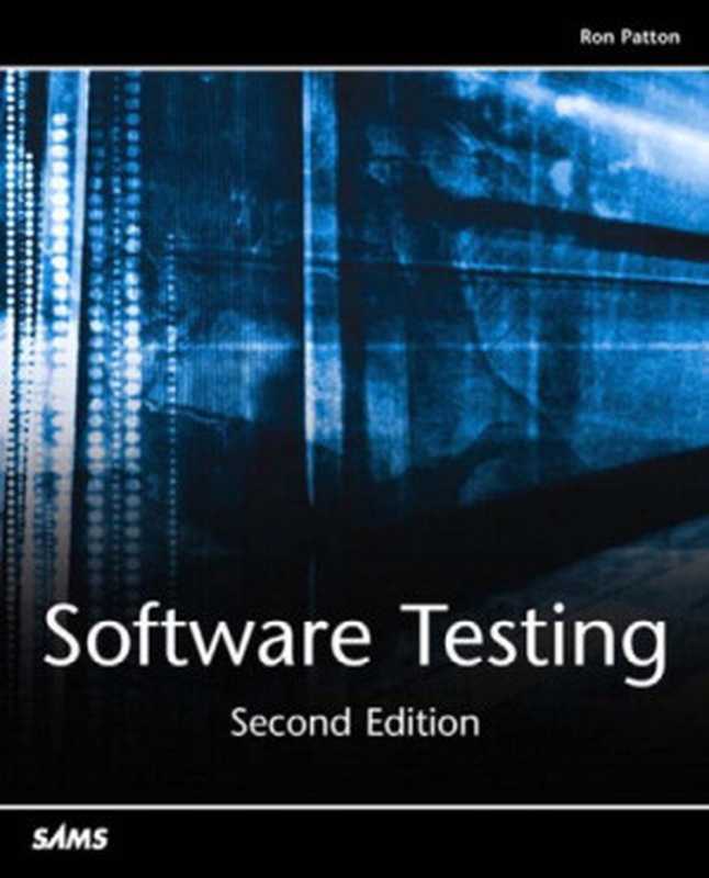 Software Testing（Patton， Ron）（Sams Publishing 2005）