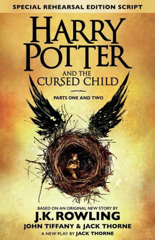 Harry Potter and The Cursed Child [Harry Potter #8]（J.k. Rowling， John Tiffany， Jack Thorne）（Pottermore Publishing 2021）