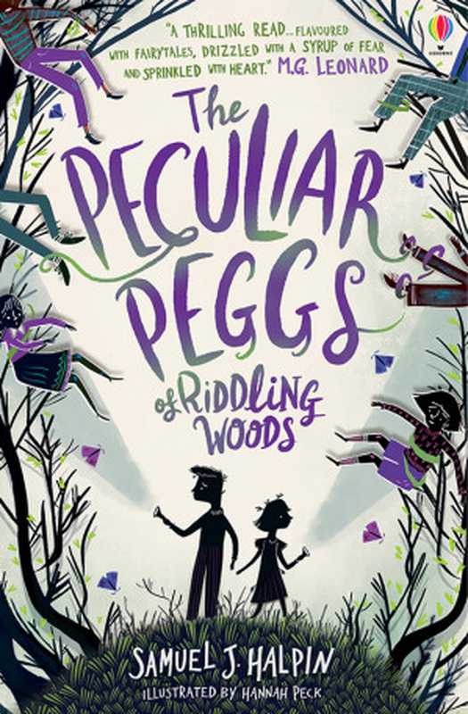 The Peculiar Peggs of Riddling Woods（Samuel J. Halpin）（Usborne Publishing Ltd）