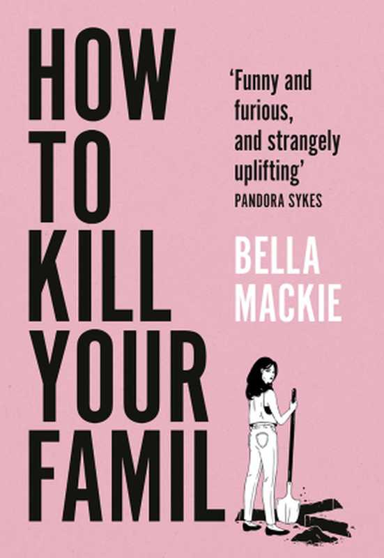 How to Kill Your Family（Bella Mackie）（Borough Press 2021）