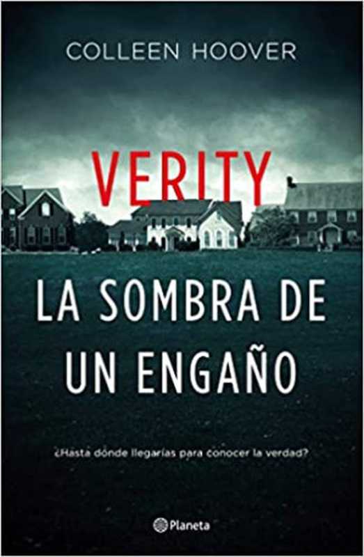 Verity. La sombra de un engaño（Colleen Hoover）（Grupo Planeta 2020）