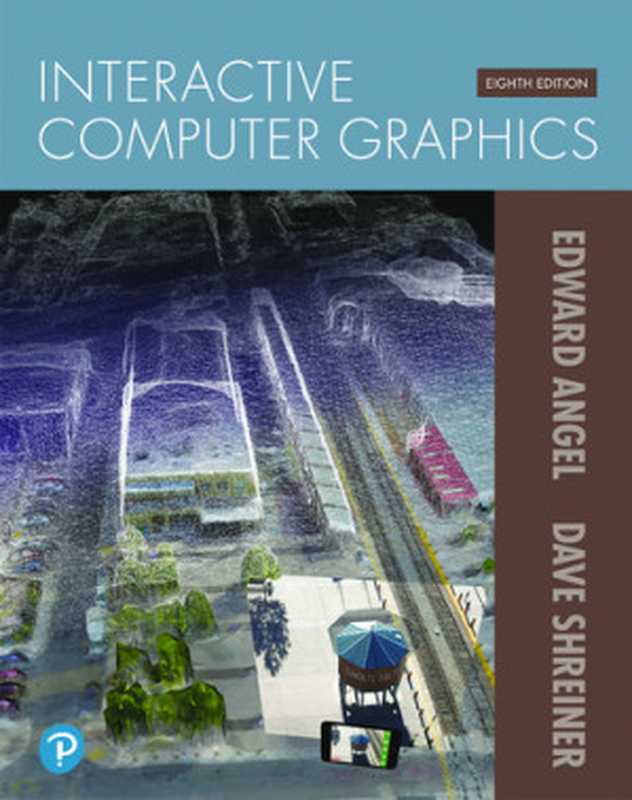 Interactive Computer Graphics： A Top-Down Approach with WebGL (8th Edition)（Edward Angel， Dave Shreiner）（Pearson 2020）