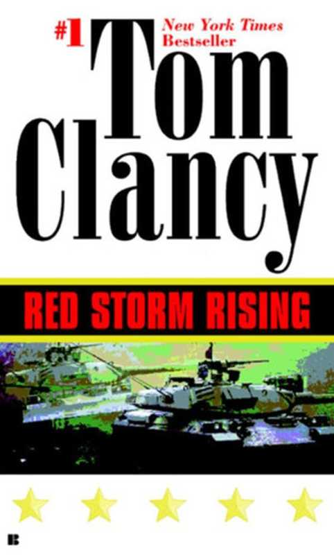 Red Storm Rising： A Suspense Thriller（Tom Clancy）（Berkley 1987）