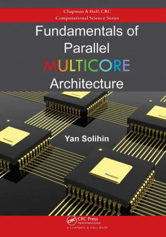 Fundamentals of Parallel Multicore Architecture（Yan Solihin）（CRC Press 2020）