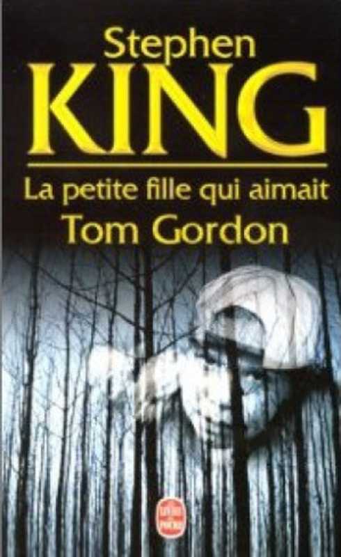 La petite fille qui aimait Tom Gordon（King Stephen）（2011）