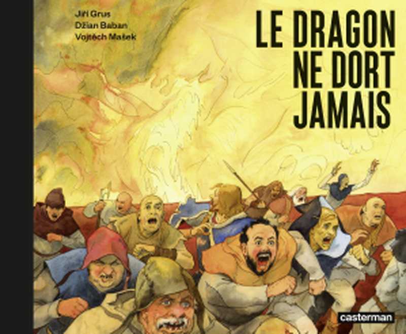 Le dragon ne dort jamais（Grus， Baban， Masek）（Casterman 2020）