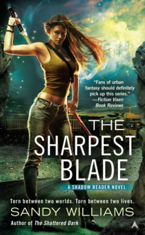 The Sharpest Blade (Shadow Reader #3)（Sandy Williams）（Penguin Group， USA 2013）