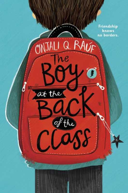 The Boy at the Back of the Class（Onjali Q. Raúf [Raúf， Onjali Q.]）（Random House Children