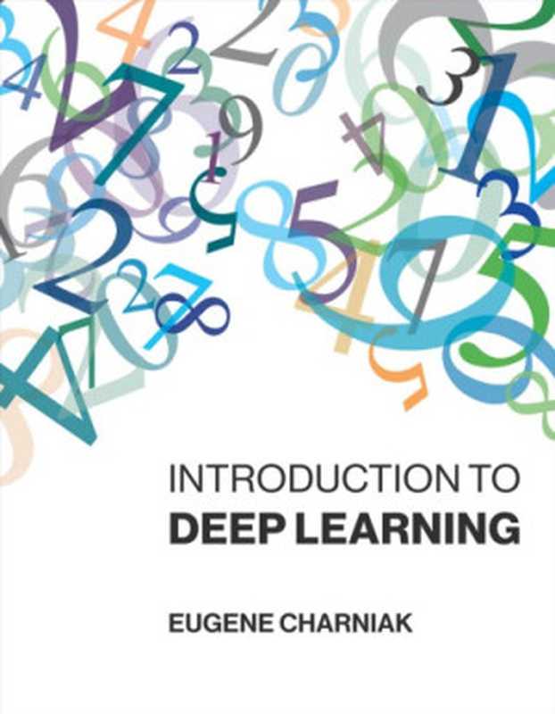 Introduction to Deep Learning（Eugene Charniak）（The MIT Press 2019）