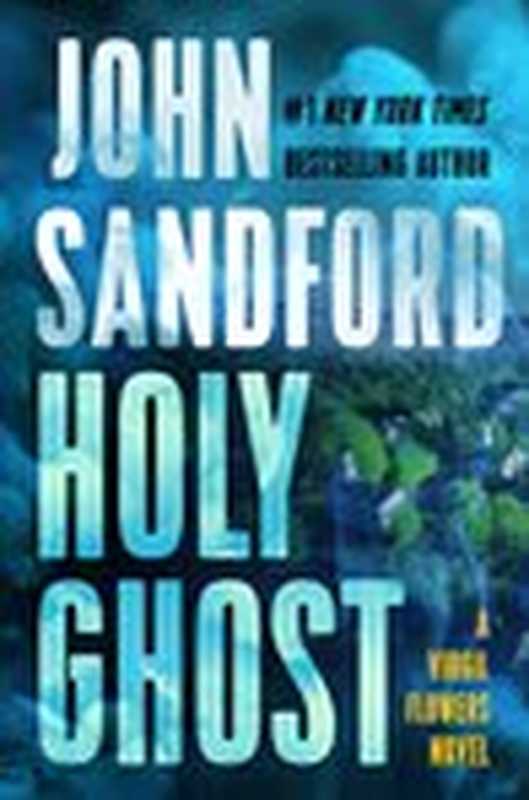 Holy Ghost (Virgil Flowers， #11)（John Sandford）（G. P. Putnam