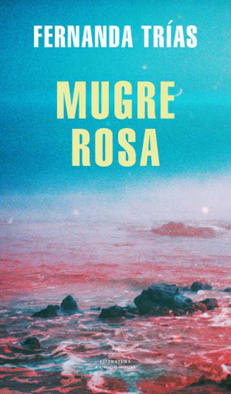 Mugre rosa（Fernanda Trías）（2021 2021）