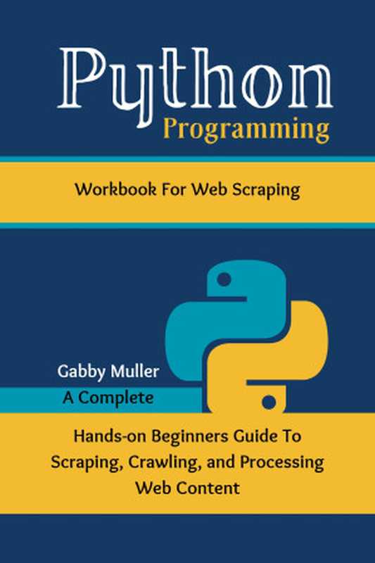 Python Programming Workbook for Web Scraping（Gabby Muller）（Autopublished 2024）