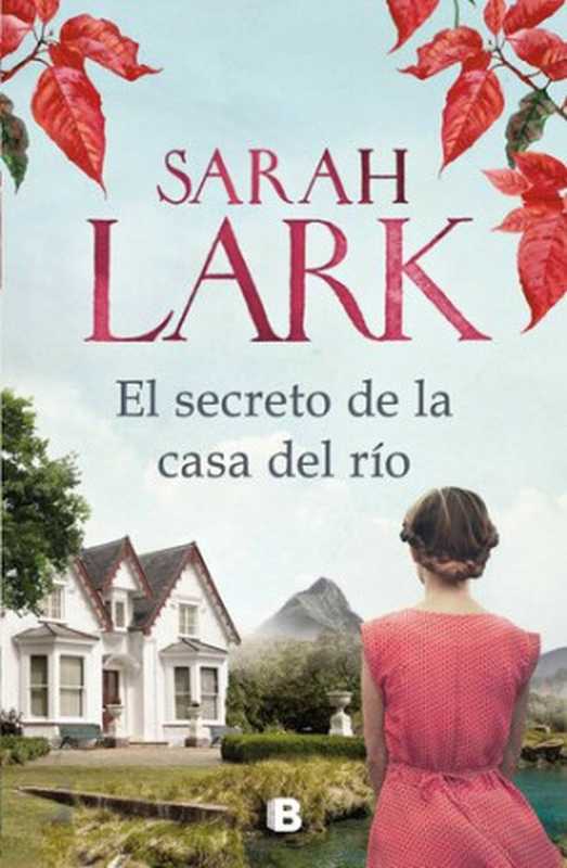 El secreto de la casa del río（Sarah Lark）