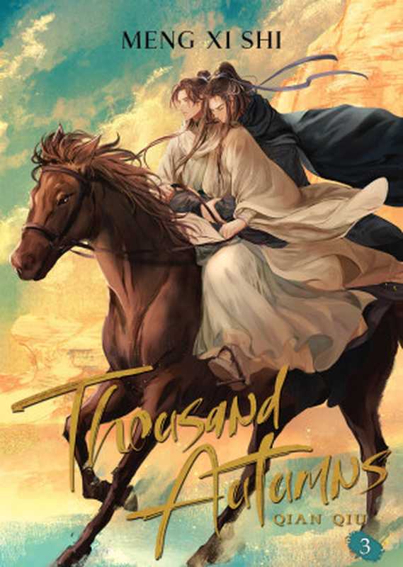 Thousand Autumns： Qian Qiu Vol. 3（Meng Xi Shi）（Seven Seas Entertainment 2024）