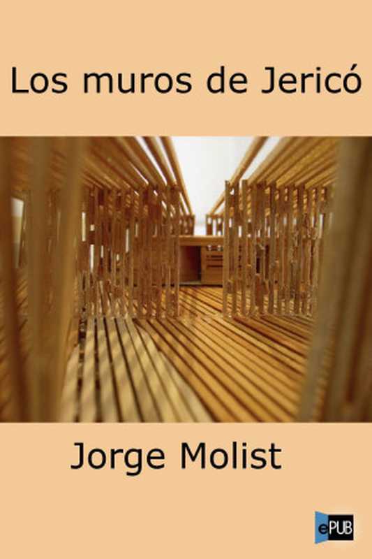 Los muros de Jericó（Molist Jorge）（Plaza & Janés Editores 1999）