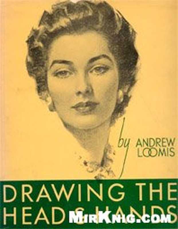 Drawing the Head and Hands（Andrew Loomis）（Viking Adult 1956）