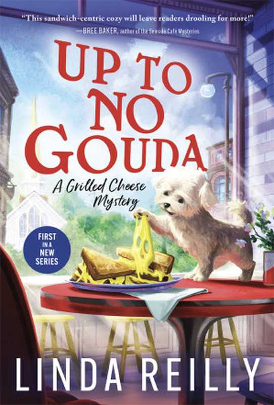 Up to No Gouda (Grilled Cheese Mystery 1)（Linda Reilly）（Sourcebooks 2021）