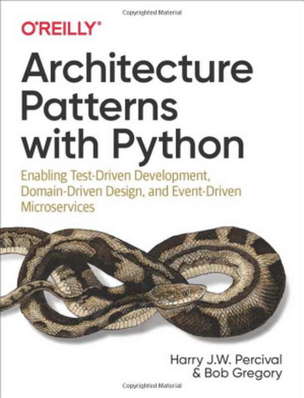 Architecture Patterns with Python（Harry Percival， Bob Gregory）（O