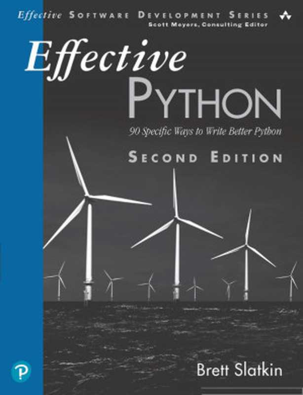 Effective Python_ 90 Specific Ways to Write Better Python （Brett Slatkin）