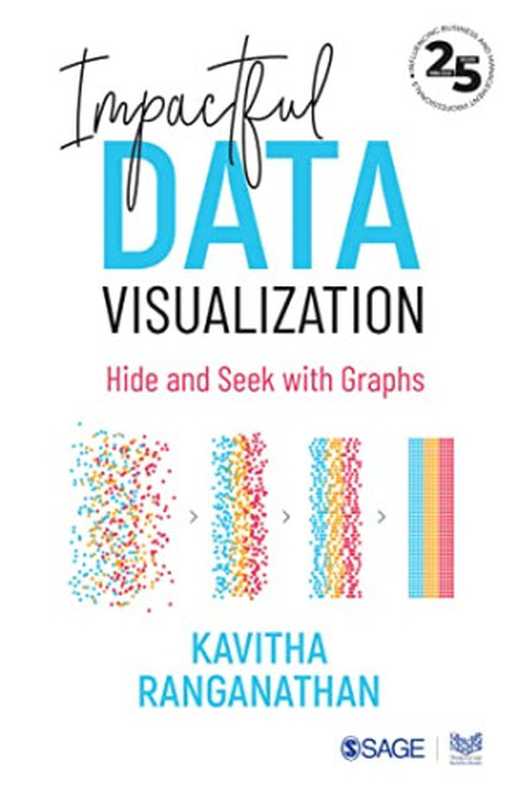 Impactful Data Visualization： Hide and Seek with Graphs（Kavitha Ranganathan）（2022）