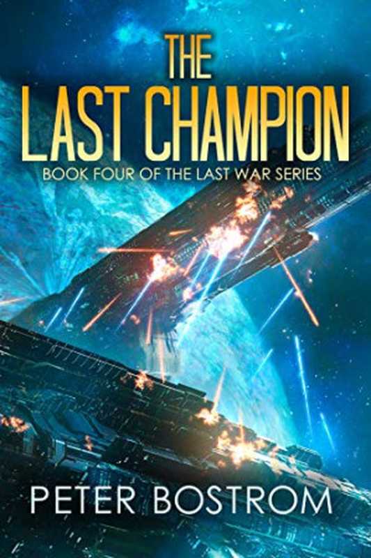 Last War 4 - The Last Champion（Peter Bostrom）（2018）